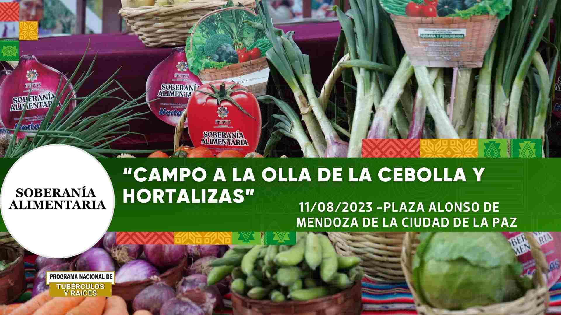 Lanzamiento de la Feria del “Campo a la Olla de la Cebolla y Hortalizas”, 11/08/2023
